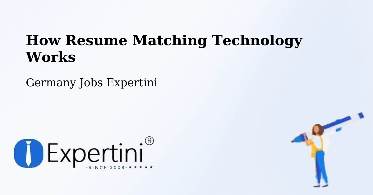 How Resume Matching Technology Works - Germany Jobs Expertini