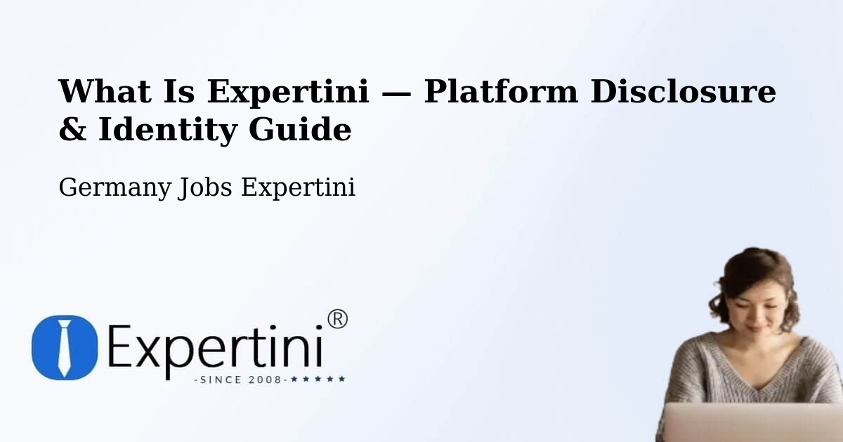 What Is Expertini — Platform Disclosure & Identity Guide – Willich
